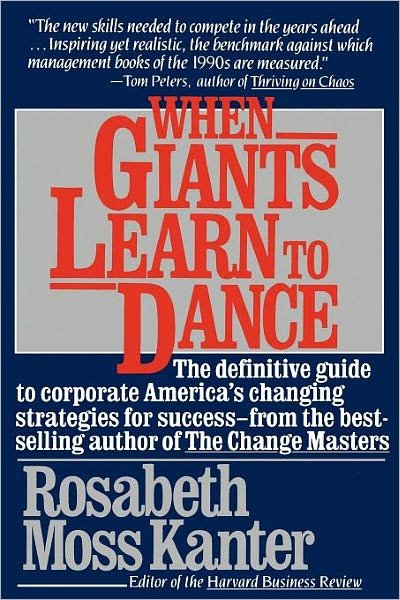 Cover for Rosabeth Moss Kanter · When Giants Learn to Dance: the Definitive Guide to Corporate Success (Taschenbuch) [New edition] (1990)