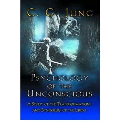 Cover for C. G. Jung · Psychology of the Unconscious: A Study of the Transformations and Symbolisms of the Libido - Collected Works of C.G. Jung - Supplements (Paperback Bog) (2001)