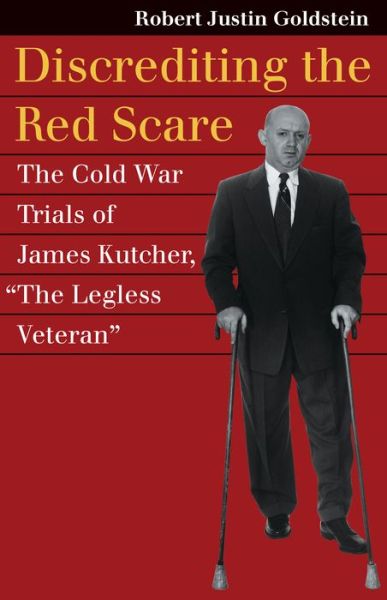 Cover for Robert Justin Goldstein · Discrediting the Red Scare (Book) (2016)