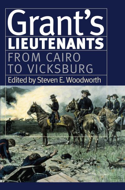 Cover for Steven E. Woodworth · Grant's Lieutenants (Book) (2023)