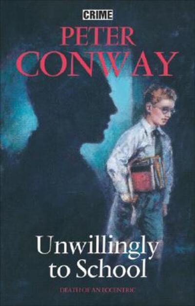 Cover for Peter Conway · Unwillingly to School (Hardcover Book) (2007)