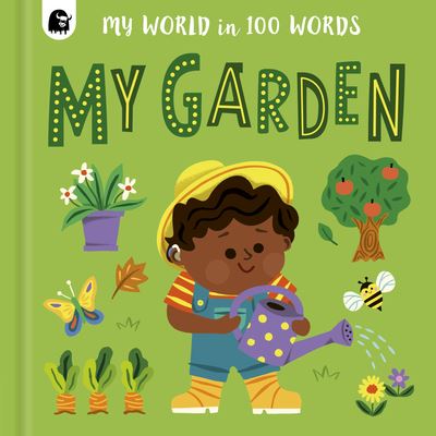 Cover for Happy Yak · My Garden - My World in 100 Words (Board book) (2022)