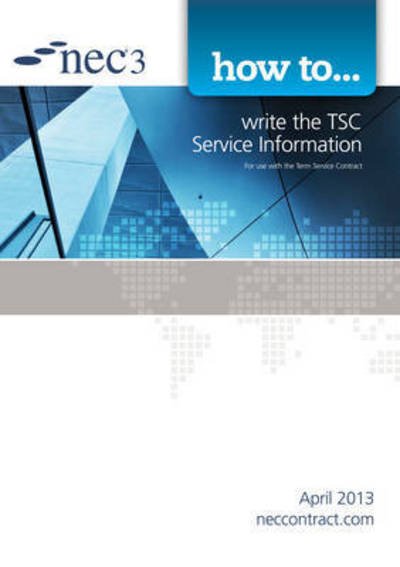 How to write the TSC Service Information - Nec - Kirjat - ICE Publishing - 9780727759252 - maanantai 15. huhtikuuta 2013