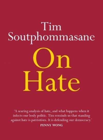 Cover for Tim Soutphommasane · On Hate (Book) (2021)