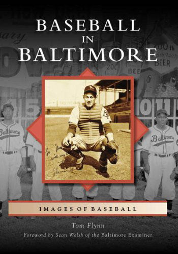 Cover for Tom Flynn · Baseball in Baltimore (Images of Baseball: Maryland) (Paperback Book) (2008)