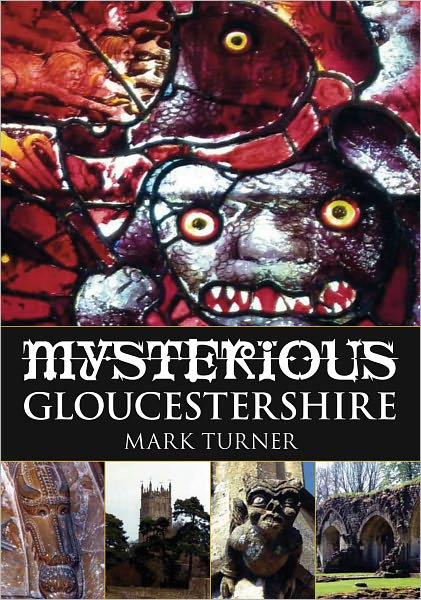 Cover for Mark Turner · Mysterious Gloucestershire (Paperback Book) (2011)