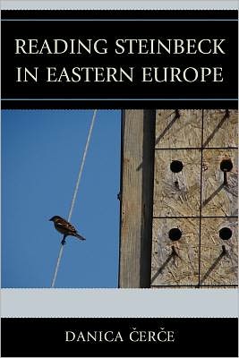 Cover for Danica Cerce · Reading John Steinbeck in Eastern Europe (Paperback Book) (2011)