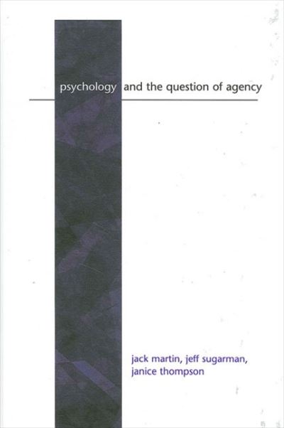 Cover for Janice Thompson · Psychology and the Question of Agency (Suny Series, Alternatives in Psychology) (Hardcover Book) (2003)