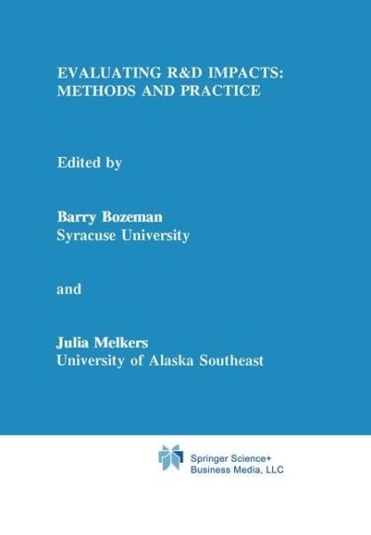Barry Bozeman · Evaluating R&D Impacts: Methods and Practice (Hardcover Book) [1993 edition] (1993)