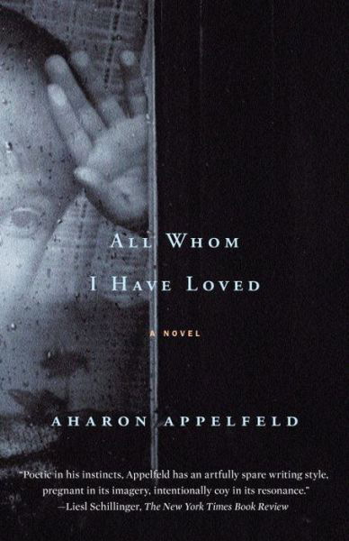 Cover for Aharon Appelfeld · All Whom I Have Loved: a Novel (Pocketbok) (2015)