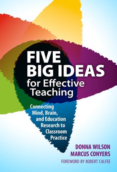 Cover for Donna Wilson · Five Big Ideas for Effective Teaching: Connecting Mind, Brain and Education Research to Classroom Practice (Paperback Book) (2013)