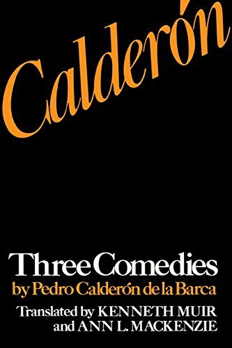 Cover for Pedro Calderon de la Barca · Calderon: Three Comedies by Pedro Calderon de la Barca - Studies in Romance Languages (Taschenbuch) (2014)