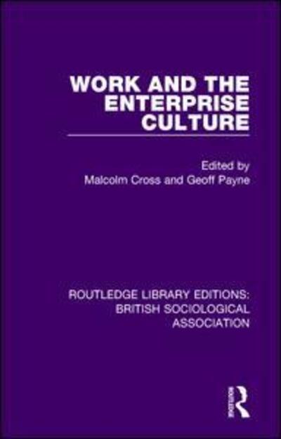 Cover for Geoff Payne · Work and the Enterprise Culture - Routledge Library Editions: British Sociological Association (Paperback Book) (2020)