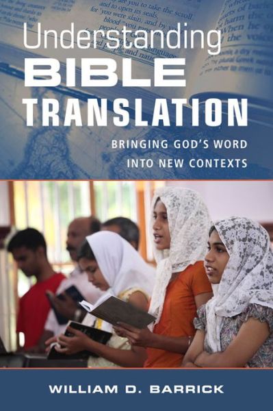 Cover for William Barrick · Understanding Bible Translation – Bringing God's Word into New Contexts (Paperback Book) (2019)