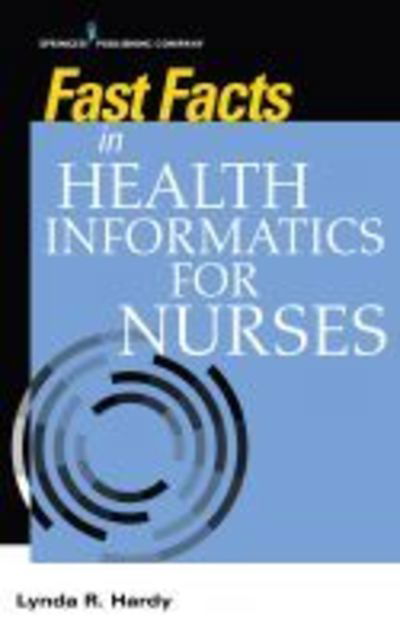 Cover for Lynda R. Hardy · Fast Facts in Health Informatics for Nurses (Paperback Book) (2019)