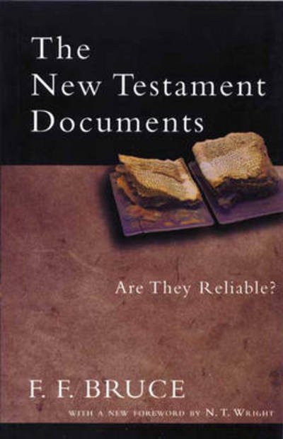 Cover for Bruce, F F (Author) · The New Testament Documents: Are They Reliable? (Pocketbok) [Revised edition] (2000)