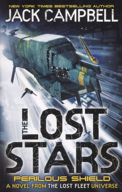 The Lost Stars - Perilous Shield (Book 2): A Novel from the Lost Fleet Universe - Jack Campbell - Boeken - Titan Books Ltd - 9780857689252 - 11 oktober 2013