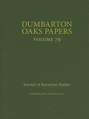 Cover for Dumbarton Oaks Papers, 79 - Dumbarton Oaks Papers (Innbunden bok) (2026)