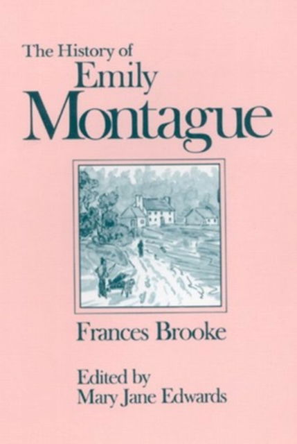 Cover for Frances Brooke · The History of Emily Montague - Centre for Editing Early Canadian Texts (Hardcover Book) (1985)