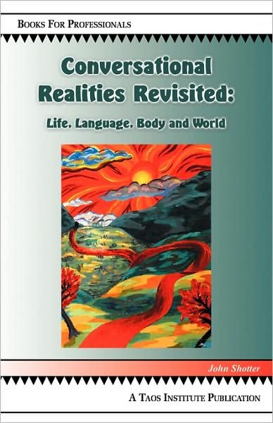 Cover for John Shotter · Conversational Realities Revisited: Life, Language, Body and World (Taschenbuch) [2nd edition] (2008)