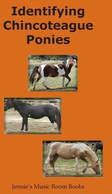 Identifying Chincoteague Ponies - Gina Aguilera - Boeken - Jennie's Music Room Books - 9780984239252 - 2 juni 2017