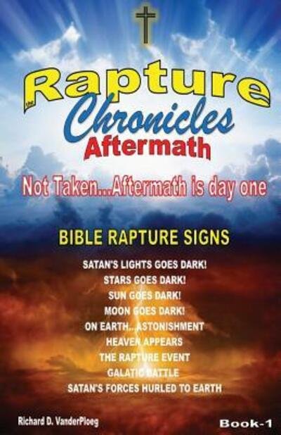 Richard Vanderploeg · The Rapture Chronicles Aftermath (Paperback Book) (2018)