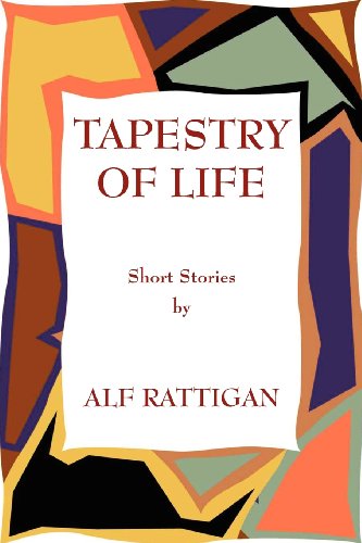 Cover for Alf Rattigan · Tapestry of Life: Short Stories by Alf Rattigan (Pocketbok) (2012)