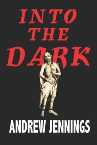 Cover for Andrew Jennings · Into the Dark (Pocketbok) (2016)
