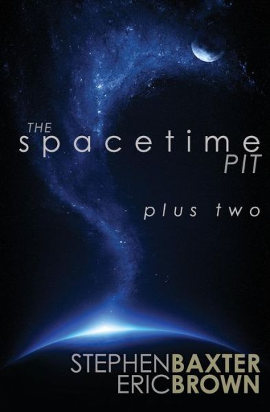 Cover for Eric Brown · The Spacetime Pit Plus Two (Paperback Book) (2018)