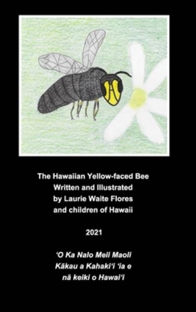 Cover for Laurie Waite Flores · Hawaiian Yellow-Faced Bee - Nalo Meli Maoli (Book) (2021)