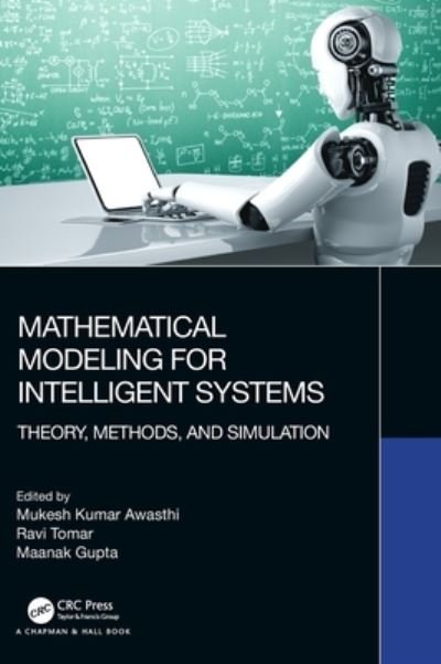 Cover for Mukesh Kumar Awasthi · Mathematical Modeling for Intelligent Systems: Theory, Methods, and Simulation (Hardcover bog) (2022)