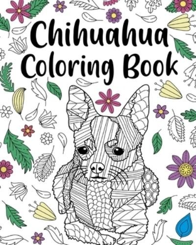 Cover for Paperland · Chihuahua Coloring Book (Paperback Book) (2024)