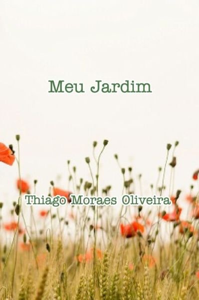 Cover for Thiago Moraes Oliveira · Meu Jardim (Pocketbok) (2021)