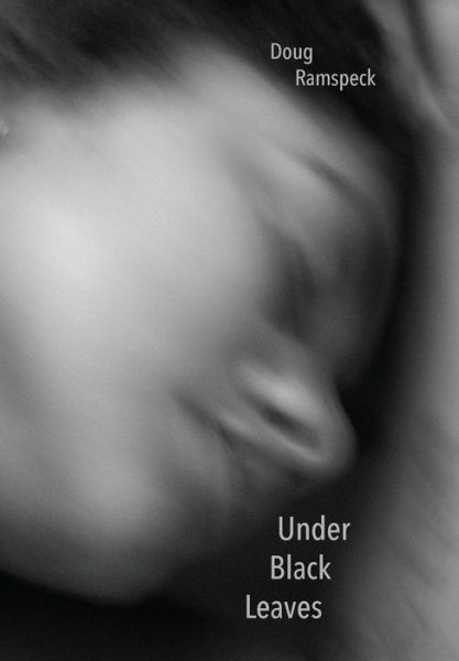 Under Black Leaves - Doug Ramspeck - Books - Etchings Press - 9781087889252 - July 15, 2020