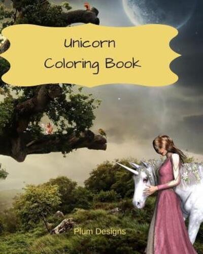 Cover for Plum Designs · Unicorn Coloring Book For girls 8 and up (Paperback Book) (2019)