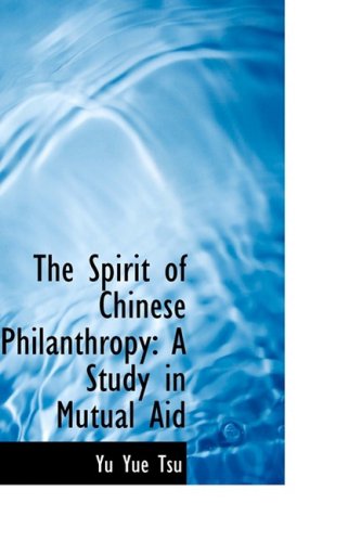 Cover for Yu Yue Tsu · The Spirit of Chinese Philanthropy: a Study in Mutual Aid (Paperback Book) (2009)