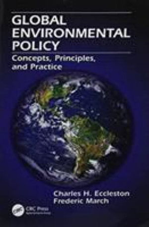 Cover for Eccleston, Charles H. (Environmental Consultant, USA) · Global Environmental Policy: Concepts, Principles, and Practice (Pocketbok) (2017)