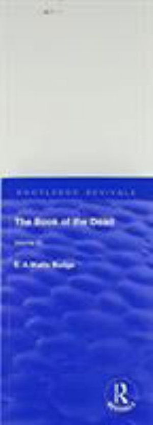 Cover for E. A. Wallis Budge · The Book of the Dead, Volume III: The Chapters of Coming Forth By Day or The Theban Recension of The Book of The Dead - Routledge Revivals (Paperback Book) (2019)