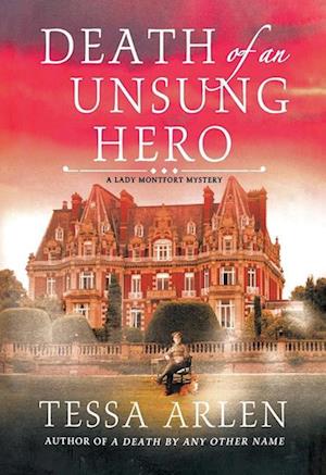 Cover for Tessa Arlen · Death of an Unsung Hero (Book) (2018)