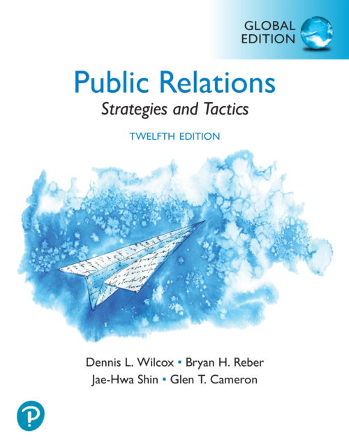 Public Relations: Strategies and Tactics, Global Edition - Dennis Wilcox - Livros - Pearson Education Limited - 9781292483252 - 24 de setembro de 2025