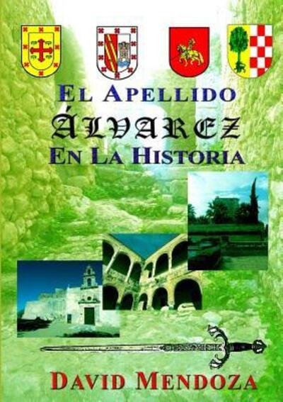 Cover for David Mendoza · EL Apellido Alvarez En La Historia (Paperback Book) (2017)