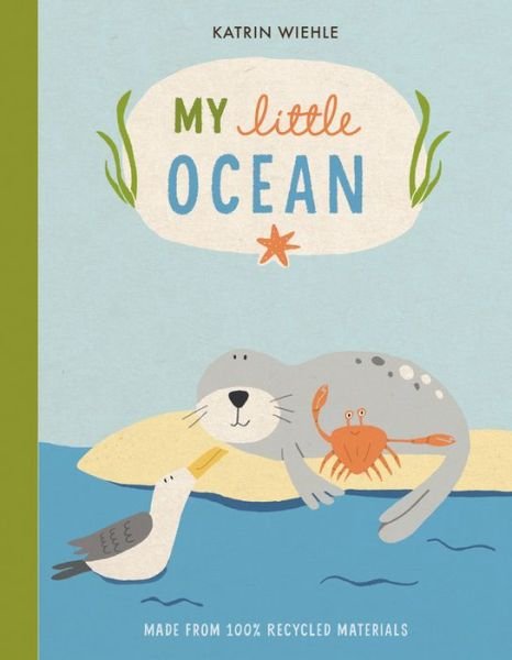 Cover for Katrin Wiehle · My Little Ocean - A Natural World Board Book (Board book) (2019)