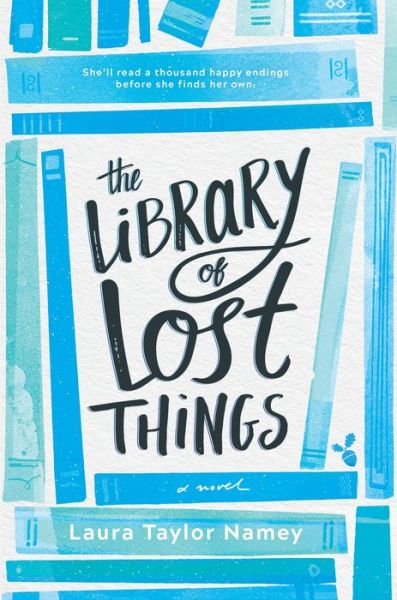 Cover for Laura Taylor Namey · The Library of Lost Things (Hardcover Book) (2019)