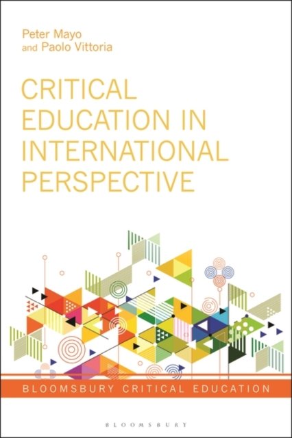 Cover for Mayo, Peter (University of Malta, Malta) · Critical Education in International Perspective - Bloomsbury Critical Education (Paperback Bog) [Nippod edition] (2023)