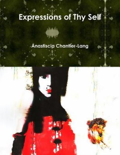 Cover for Anastiscia Chantler-Lang · Expressions of Thy Self (Paperback Book) (2017)