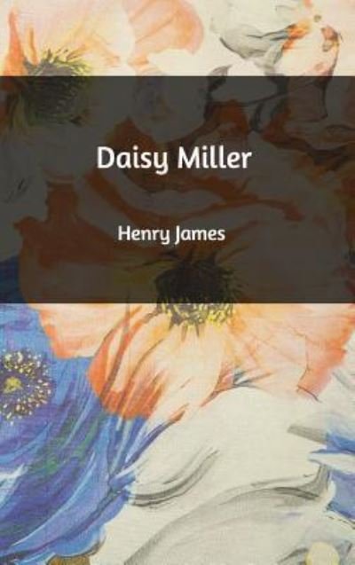 Cover for Henry James · Daisy Miller (Hardcover Book) (2021)