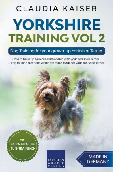 Cover for Claudia Kaiser · Yorkshire Training Vol 2 - Dog Training for your grown-up Yorkshire Terrier (Paperback Book) (2020)