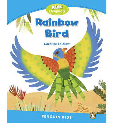 Cover for Caroline Laidlaw · Level 1: Rainbow Bird - Pearson English Kids Readers (Paperback Book) (2014)