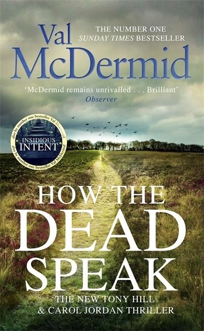 Cover for Val McDermid · How the Dead Speak - Tony Hill and Carol Jordan (Hardcover Book) (2019)