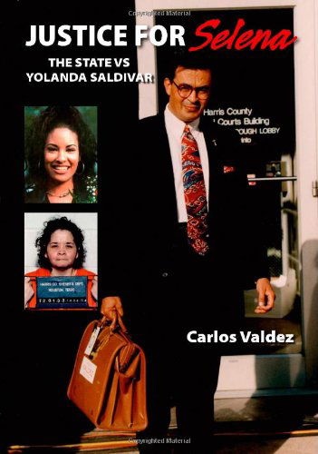 Carlos Valdez · Justice for Selena -The State Versus Yolanda Saldivar (Paperback Book) (2005)